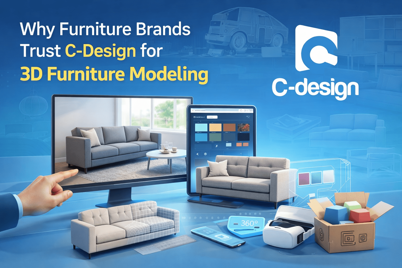 Why Furniture Brands Trust C-Design for 3D Furniture Modeling