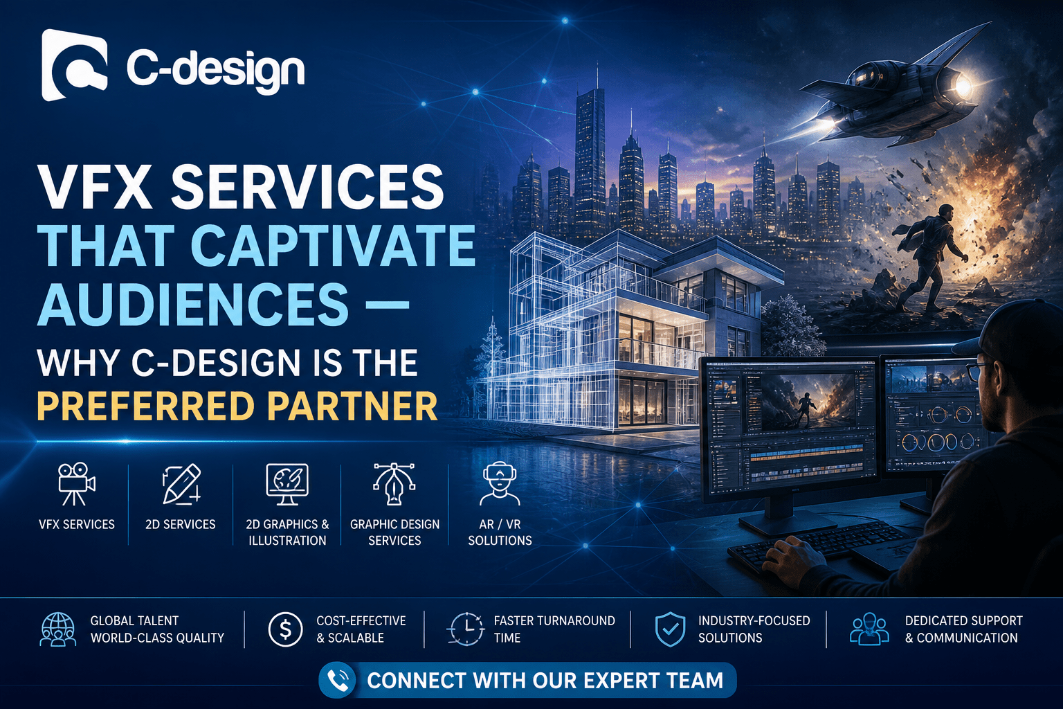 VFX Services That Captivate Audiences — Why C-Design Is the Preferred Partner